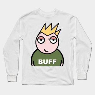 Buff big and beefy Long Sleeve T-Shirt